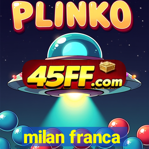 milan franca